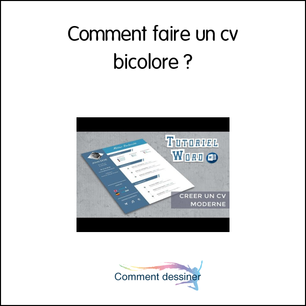 Comment faire un cv bicolore